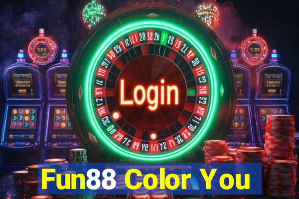 Fun88 Color You