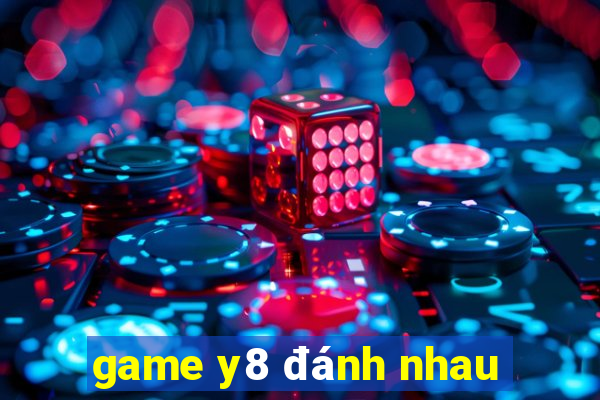 game y8 đánh nhau