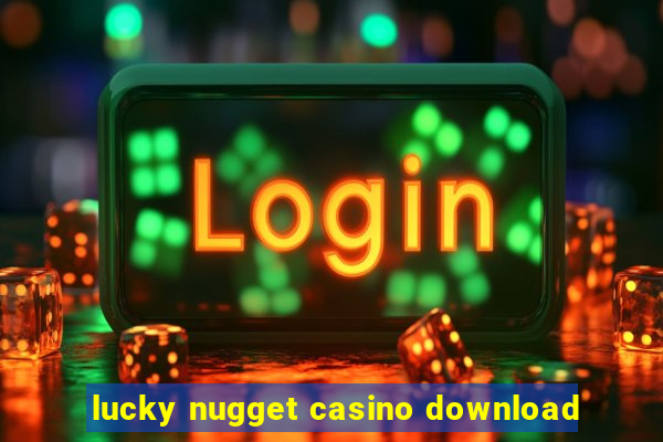 lucky nugget casino download