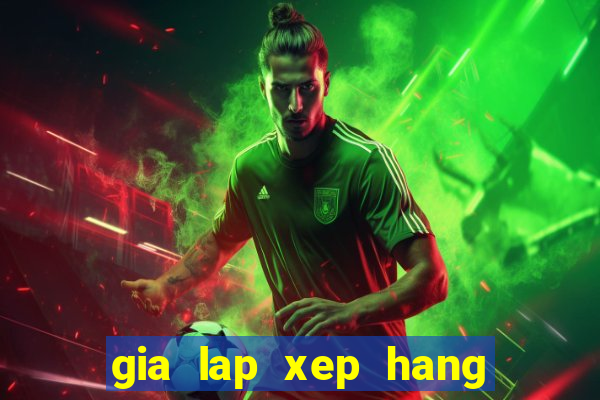 gia lap xep hang fifa 3