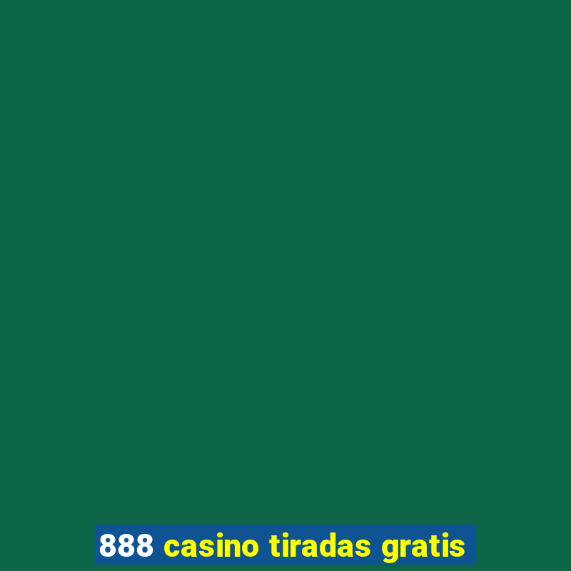 888 casino tiradas gratis