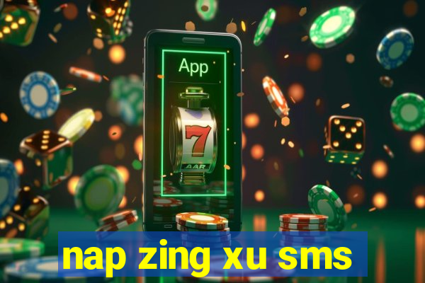 nap zing xu sms