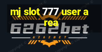 mj slot 777 user area