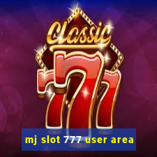 mj slot 777 user area