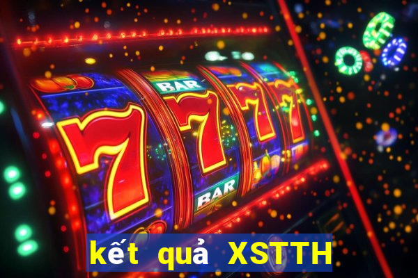 kết quả XSTTH ngày 5