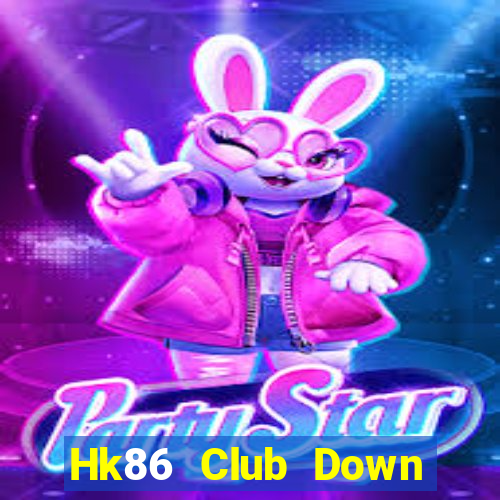 Hk86 Club Down Game Bài Vui