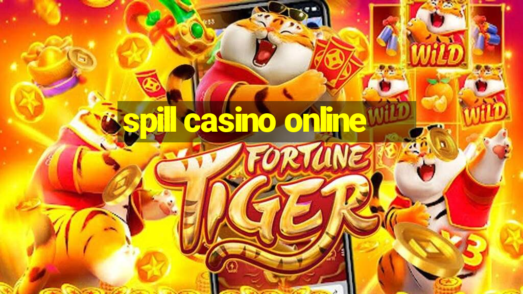 spill casino online