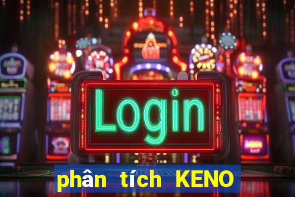 phân tích KENO ngày 2