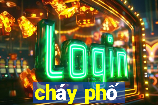 cháy phố