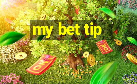 my bet tip