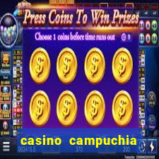 casino campuchia đóng cửa