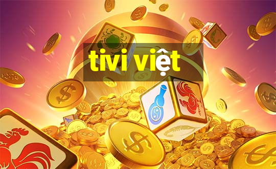 tivi việt