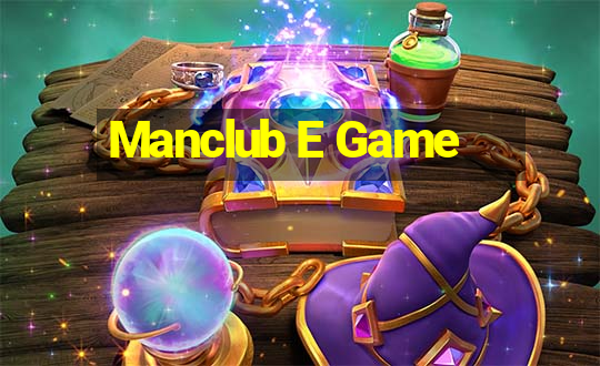 Manclub E Game