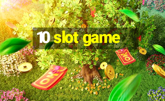 10 slot game