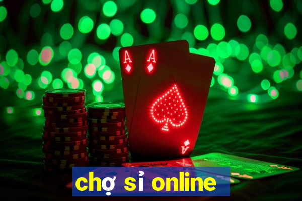 chợ sỉ online