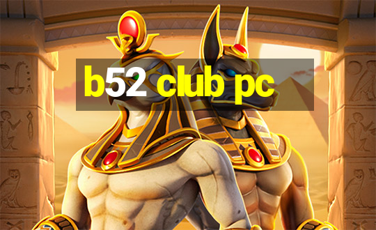 b52 club pc