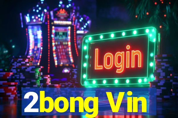 2bong Vin