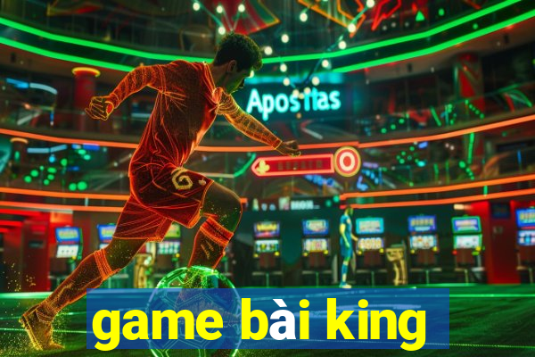 game bài king