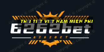 thời tiết việt nam mien phi