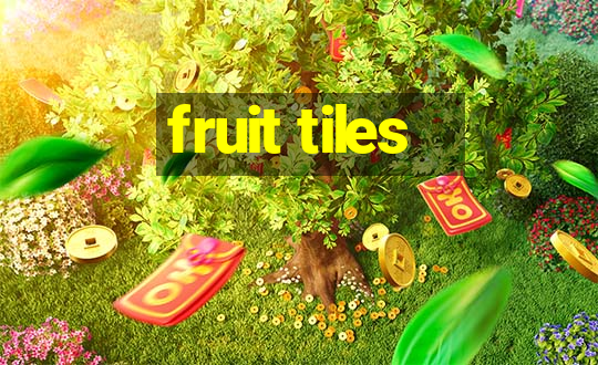 fruit tiles