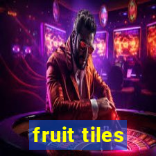 fruit tiles