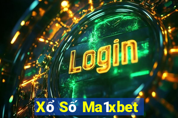 Xổ Số Ma1xbet