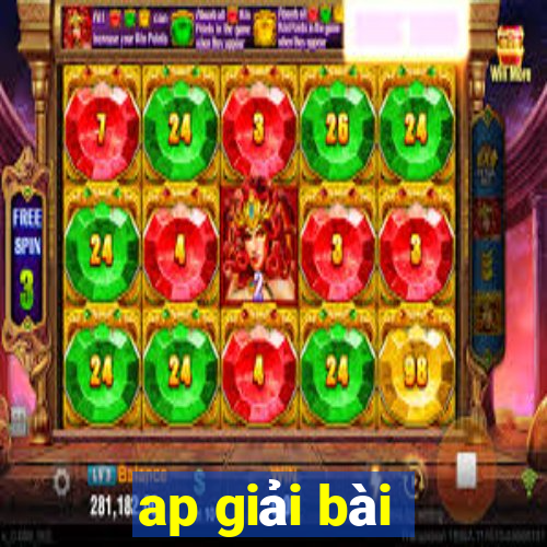 ap giải bài