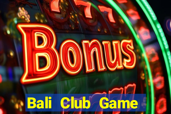 Bali Club Game Bài B29