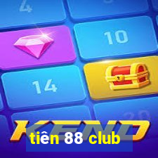 tiên 88 club