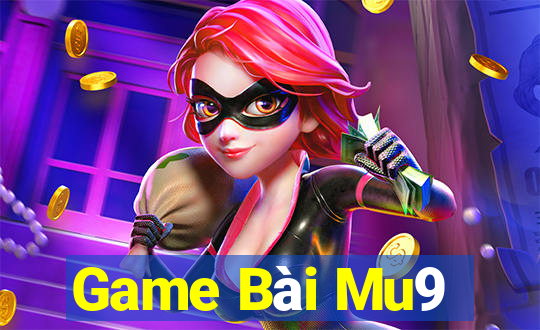 Game Bài Mu9