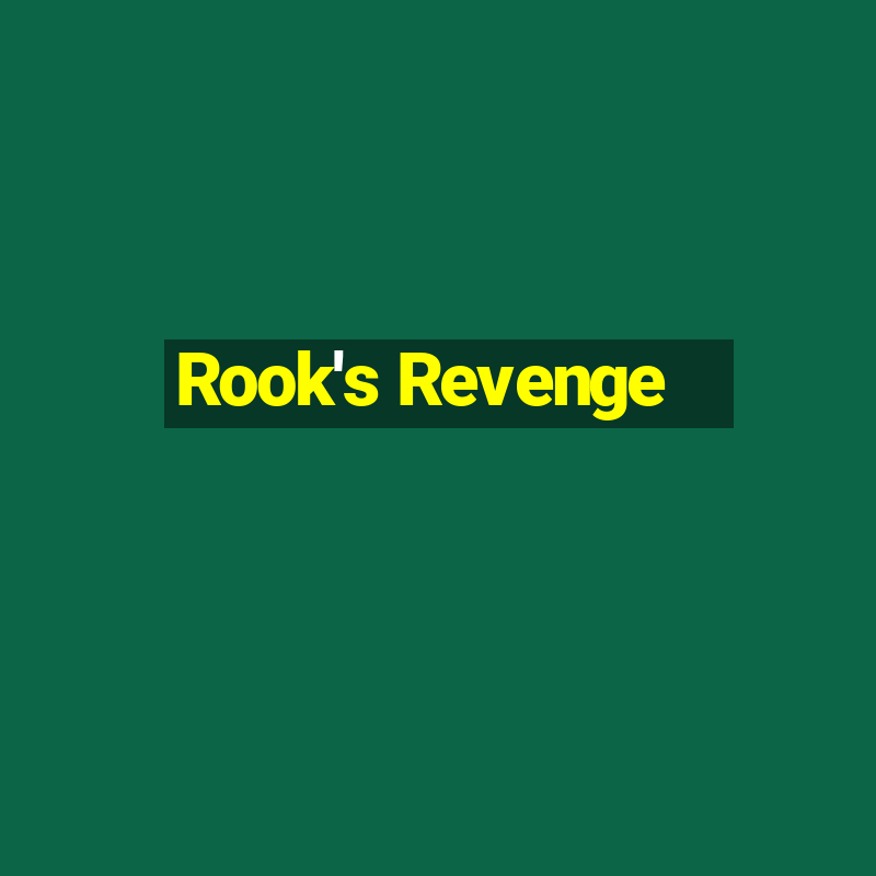 Rook's Revenge