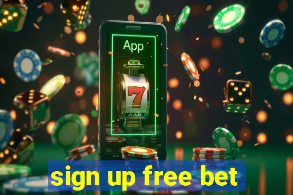 sign up free bet