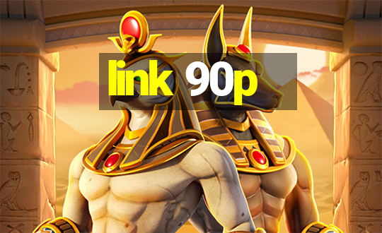 link 90p