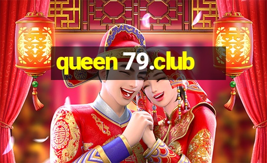 queen 79.club