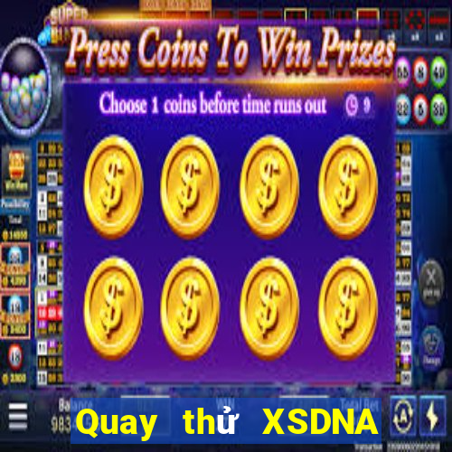 Quay thử XSDNA Thứ 6