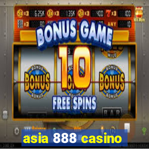 asia 888 casino