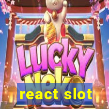 react slot