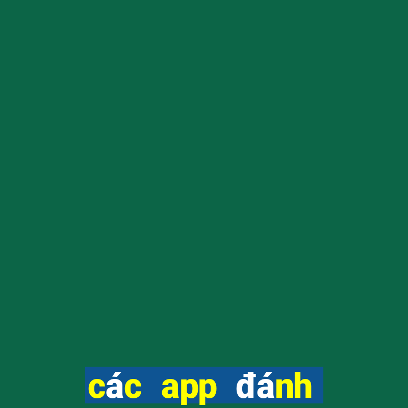 các app đánh bài đổi thưởng