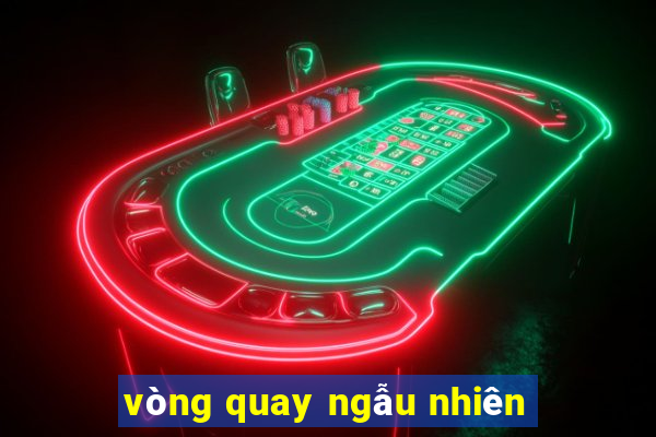 vòng quay ngẫu nhiên