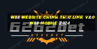 w88 website chính thức link vào w88 mobile 2024