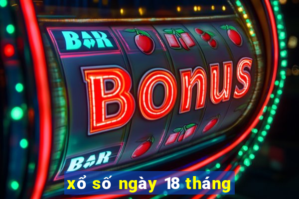 xổ số ngày 18 tháng