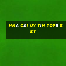 nhà cái uy tín top5 bet