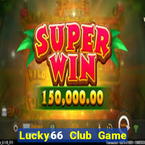 Lucky66 Club Game Bài Mậu Binh