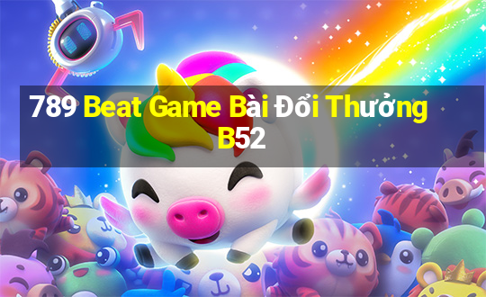 789 Beat Game Bài Đổi Thưởng B52