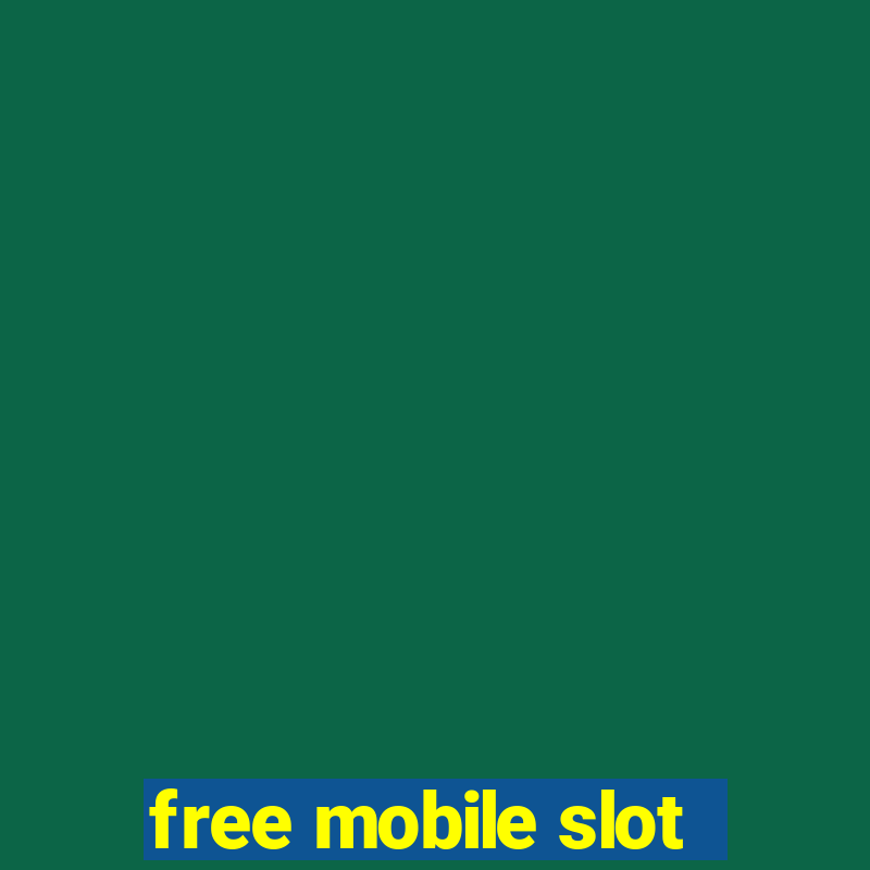 free mobile slot