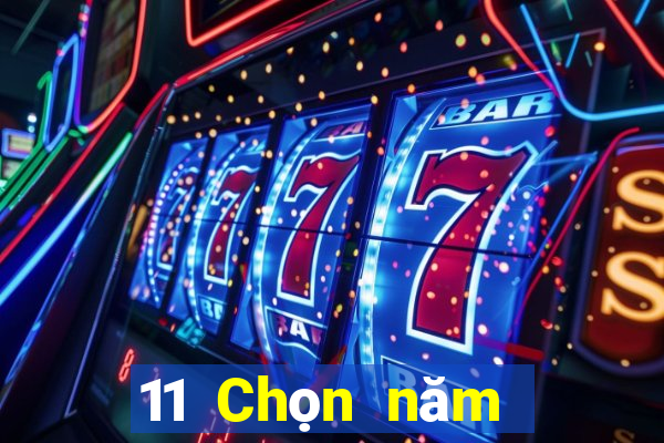 11 Chọn năm số kết hợp phổ biến