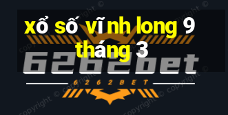 xổ số vĩnh long 9 tháng 3