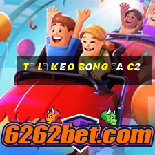 tỷ lệ kèo bóng đá c2