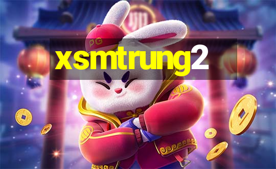 xsmtrung2