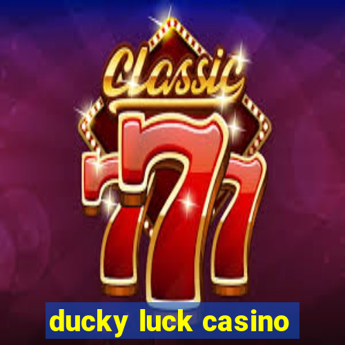 ducky luck casino